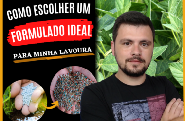 Como escolher um Formulado Ideal para minha lavoura