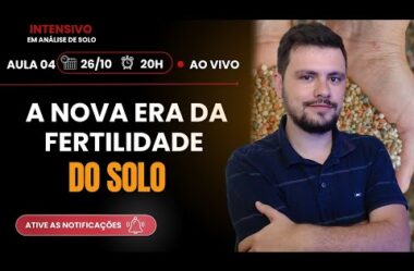 Aula 04 – A nova era da fertilidade do solo