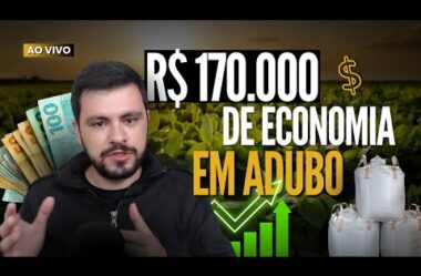 R$170.000 de economia com adubo – Ao vivo